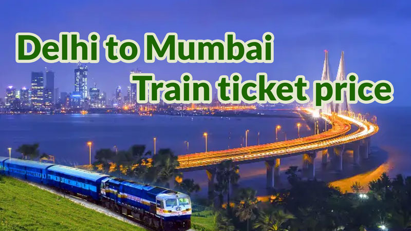 delhi-to-Mumbai-Train-Ticket-Price
