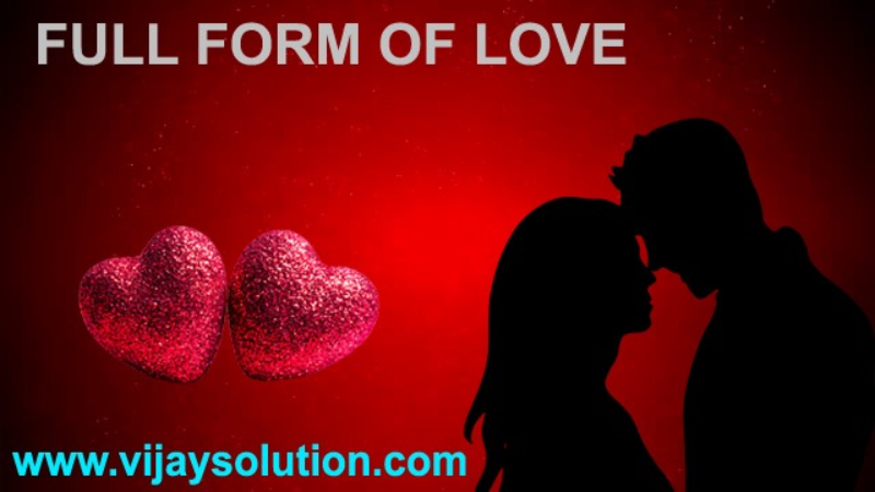 What Is The Full Form Of Love 2022 Vijay Solutions What Is The Full Form Of Love 2022 Vijay Solutions